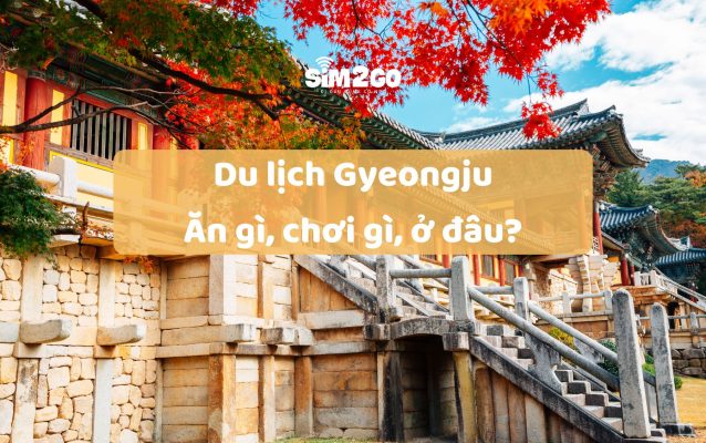 du-lich-Gyeongju-an-gi-choi-gi-o-dau