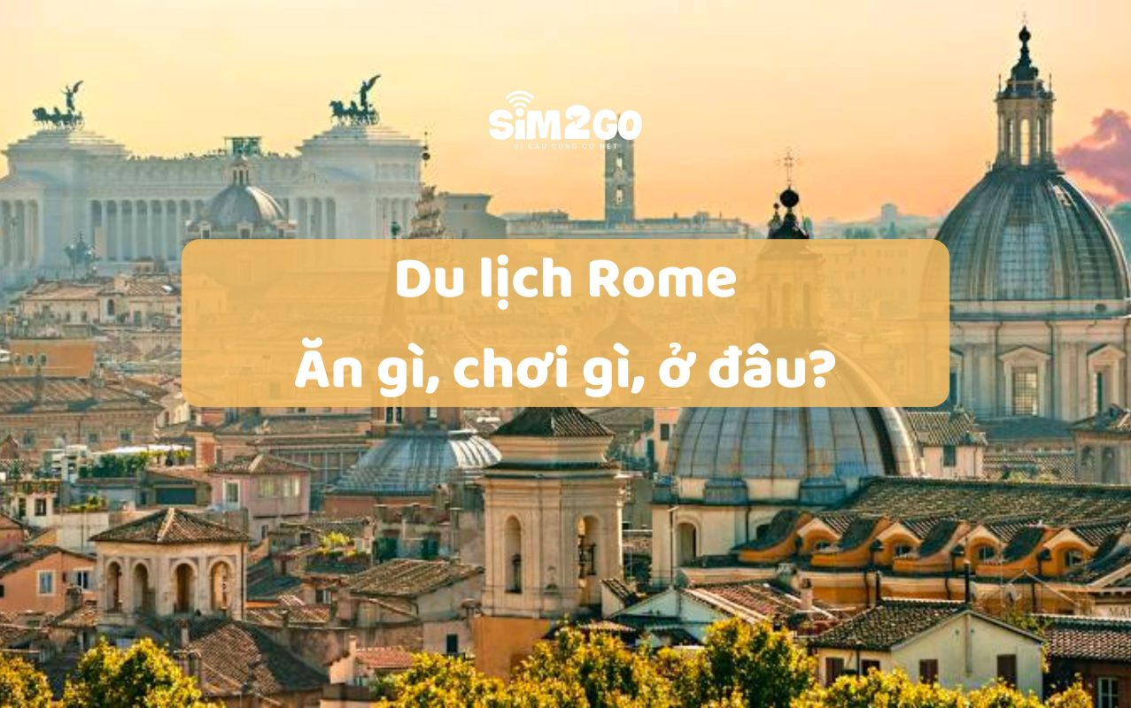 Du-lich-rome-an-gi-choi-gi-o-dau