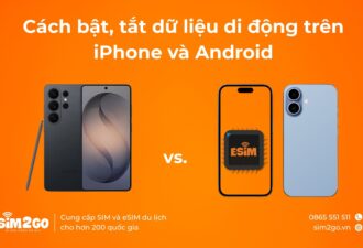 Cách bật, tắt dữ liệu di động trên iPhone và Android
