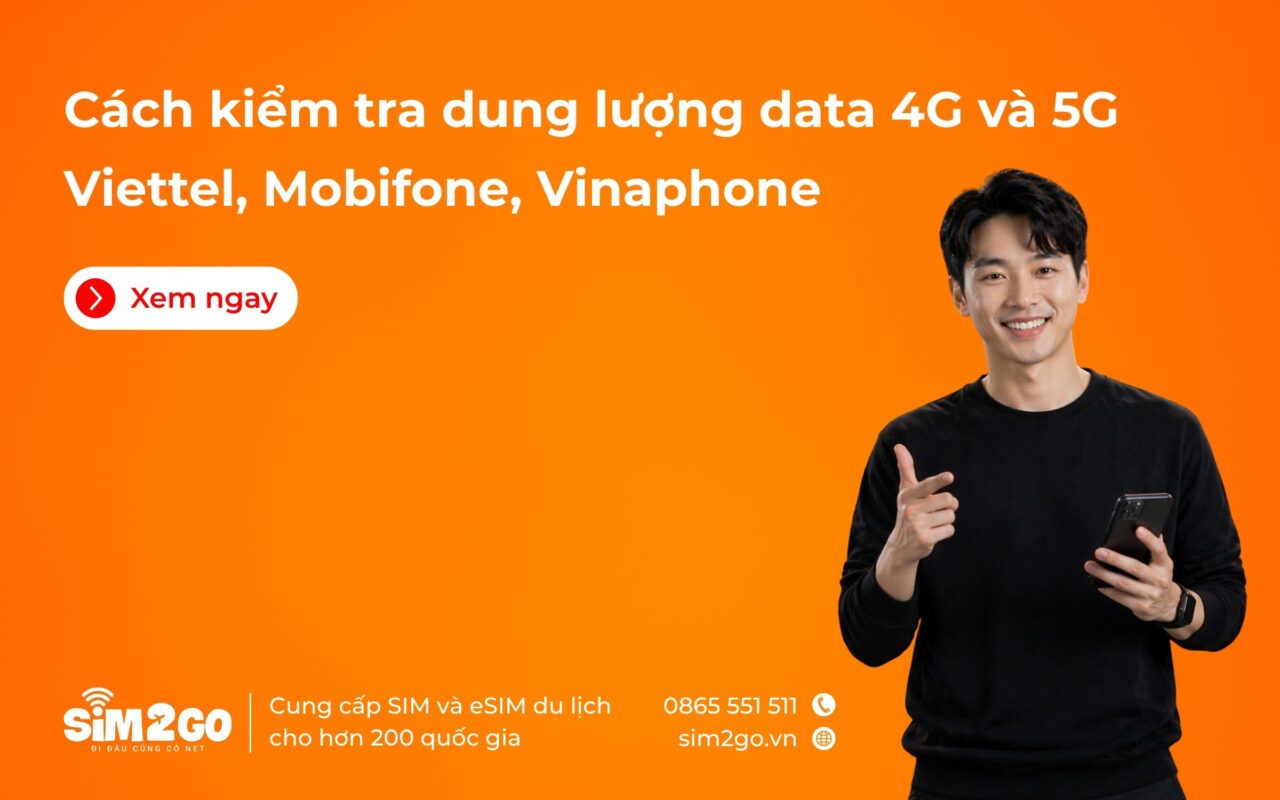Cách kiểm tra dung lượng data 4G và 5G Viettel, Mobifone, Vinaphone