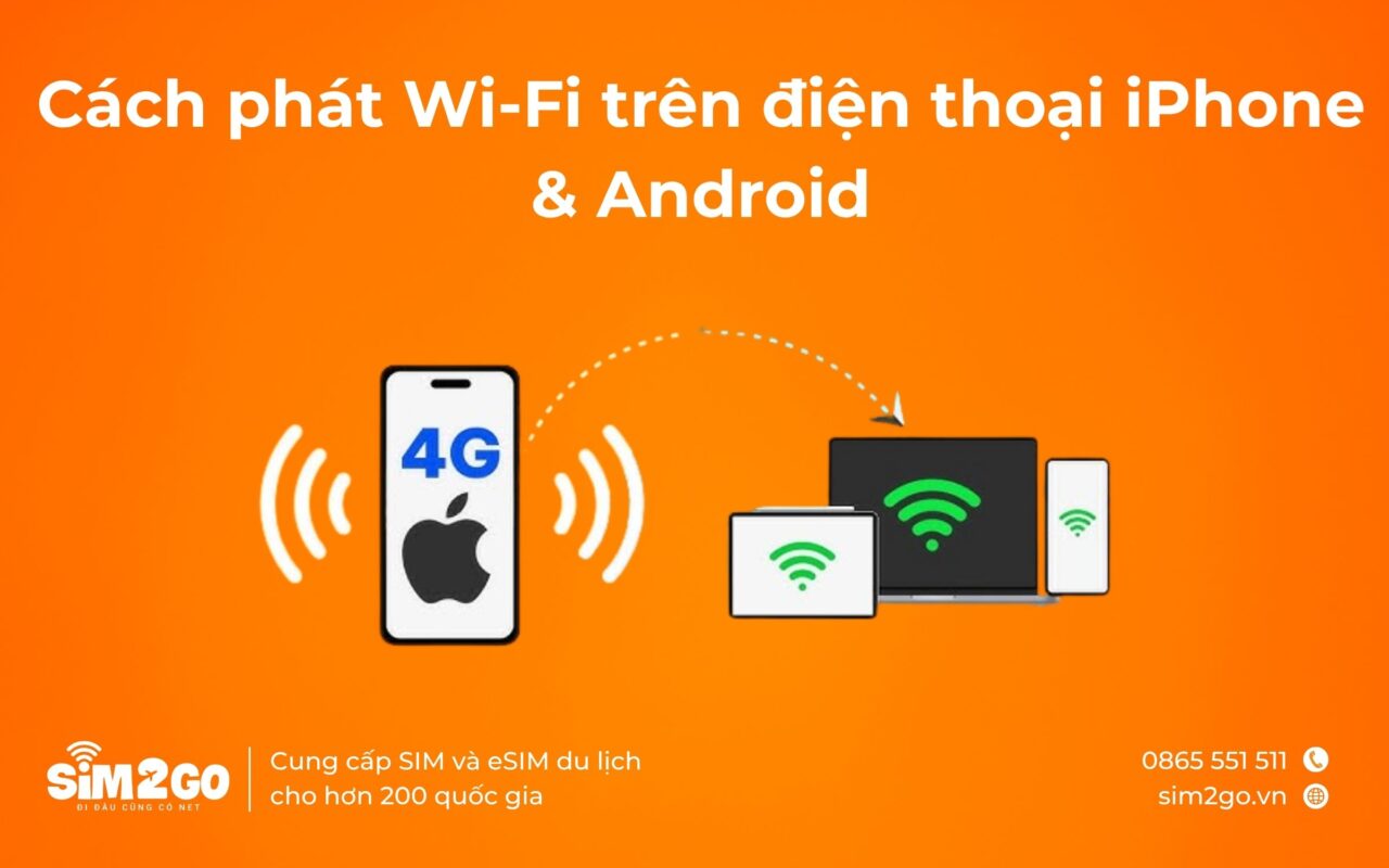 Cách phát Wi-Fi trên điện thoại iPhone & Android