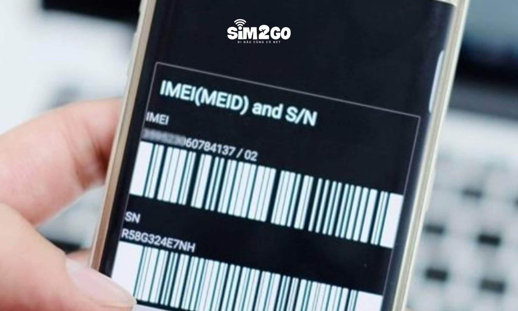 IMEI là mã định danh của điện thoại không thay đổi khi đổi SIM hay reset máy