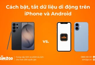 Cách bật, tắt dữ liệu di động trên iPhone và Android