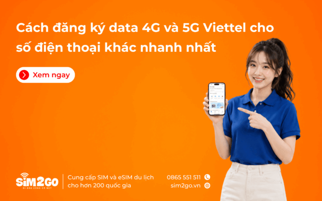 Cách đăng ký data 4G và 5G Viettel cho số điện thoại khác nhanh nhất