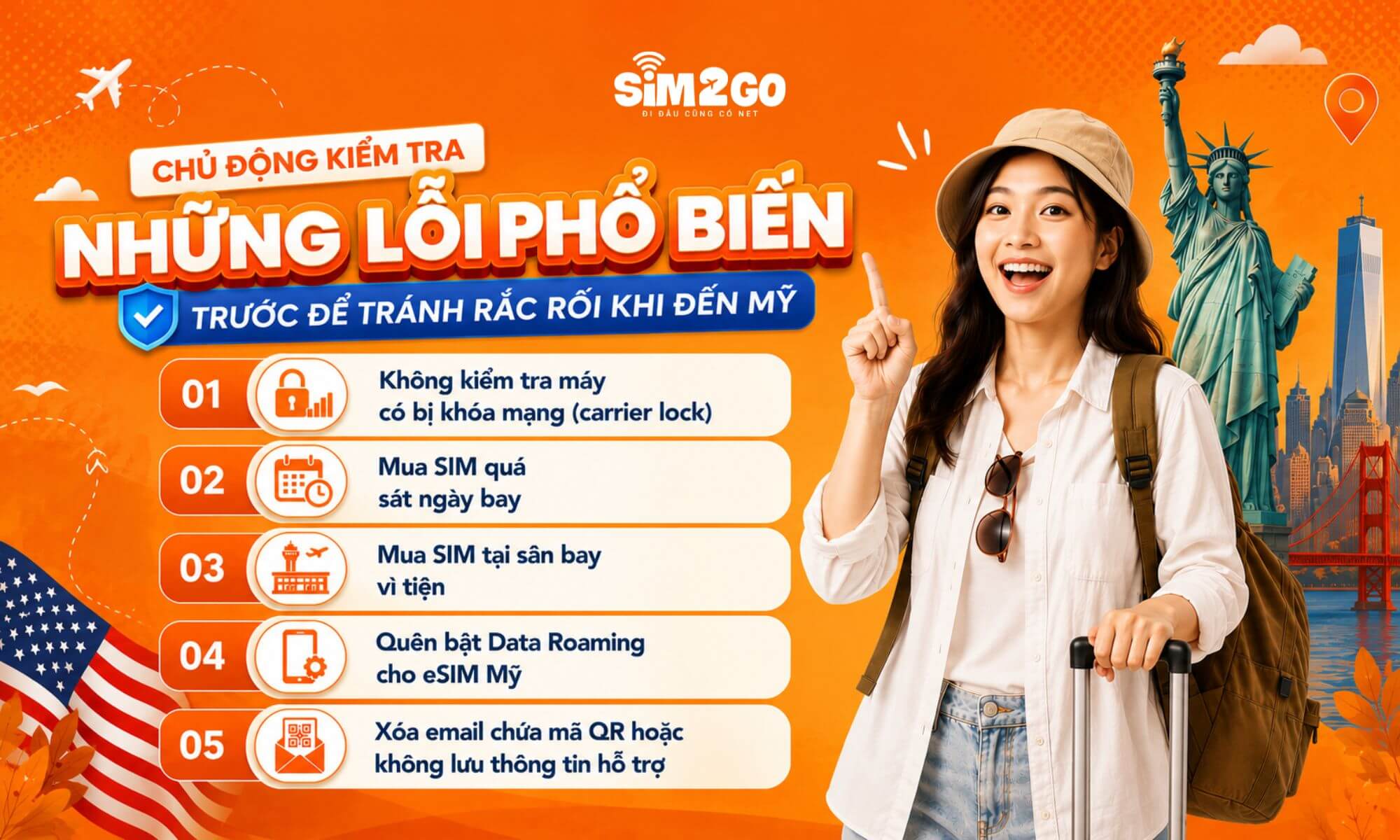 Chủ động kiểm tra những lỗi phổ biến trước để tránh rắc rối khi đến Mỹ