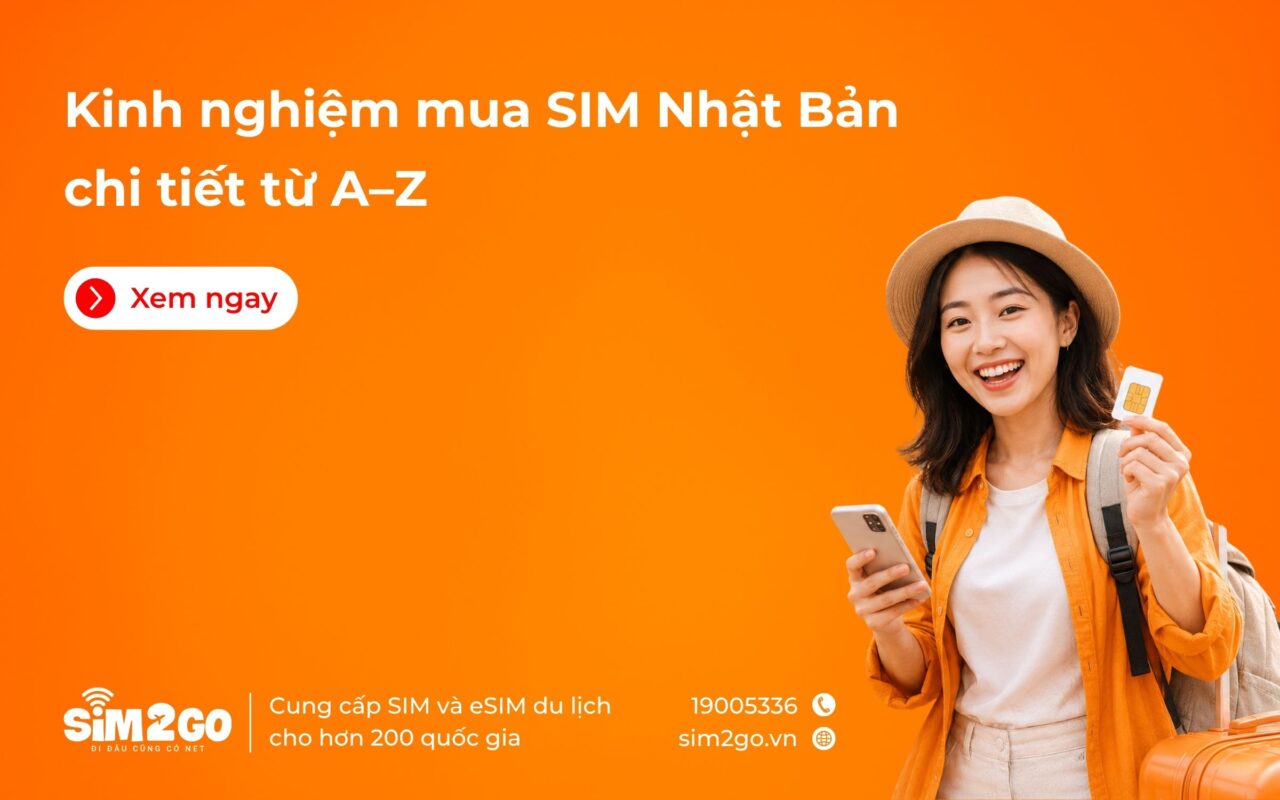 Kinh nghiệm mua SIM Nhật Bản chi tiết từ A–Z