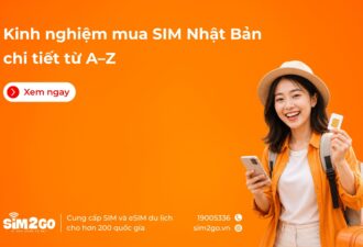 Kinh nghiệm mua SIM Nhật Bản chi tiết từ A–Z