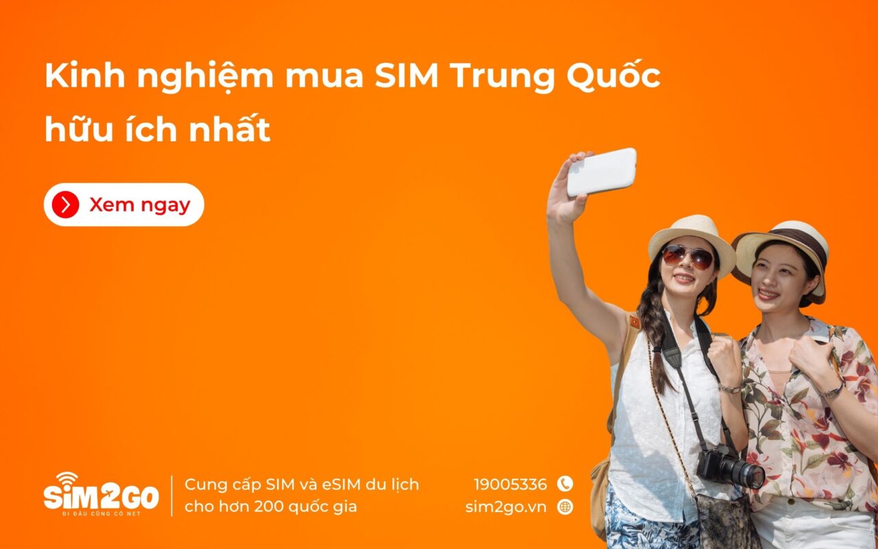 Kinh nghiệm mua SIM Trung Quốc hữu ích nhất