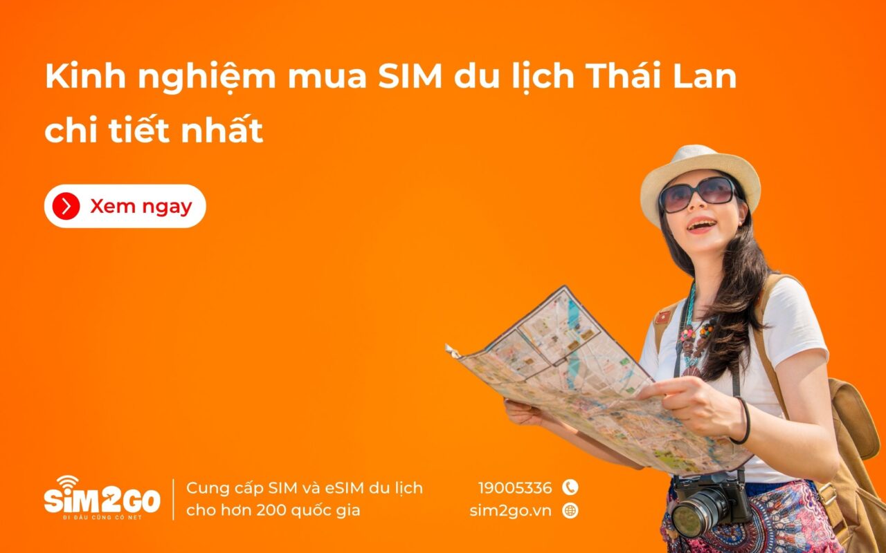 Kinh nghiệm mua SIM du lịch Thái Lan chi tiết nhất