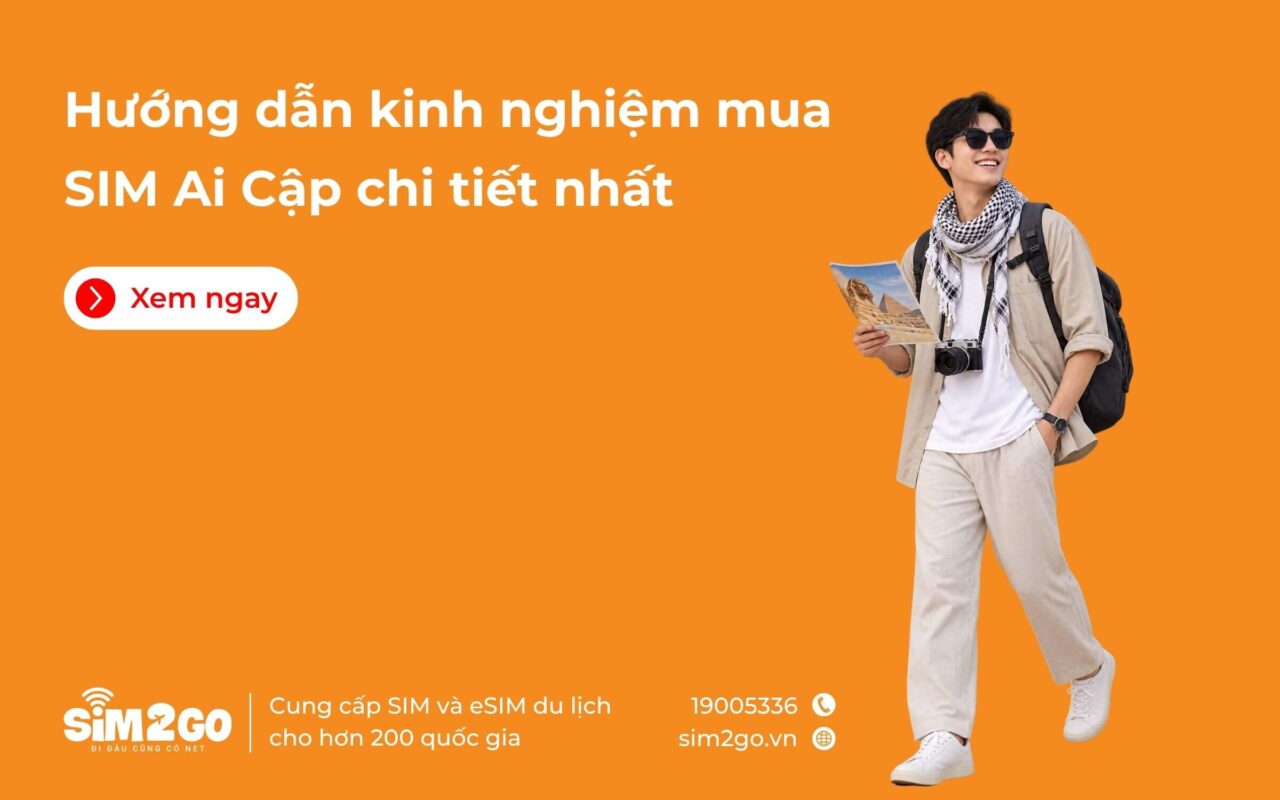 Hướng dẫn kinh nghiệm mua SIM Ai Cập chi tiết nhất