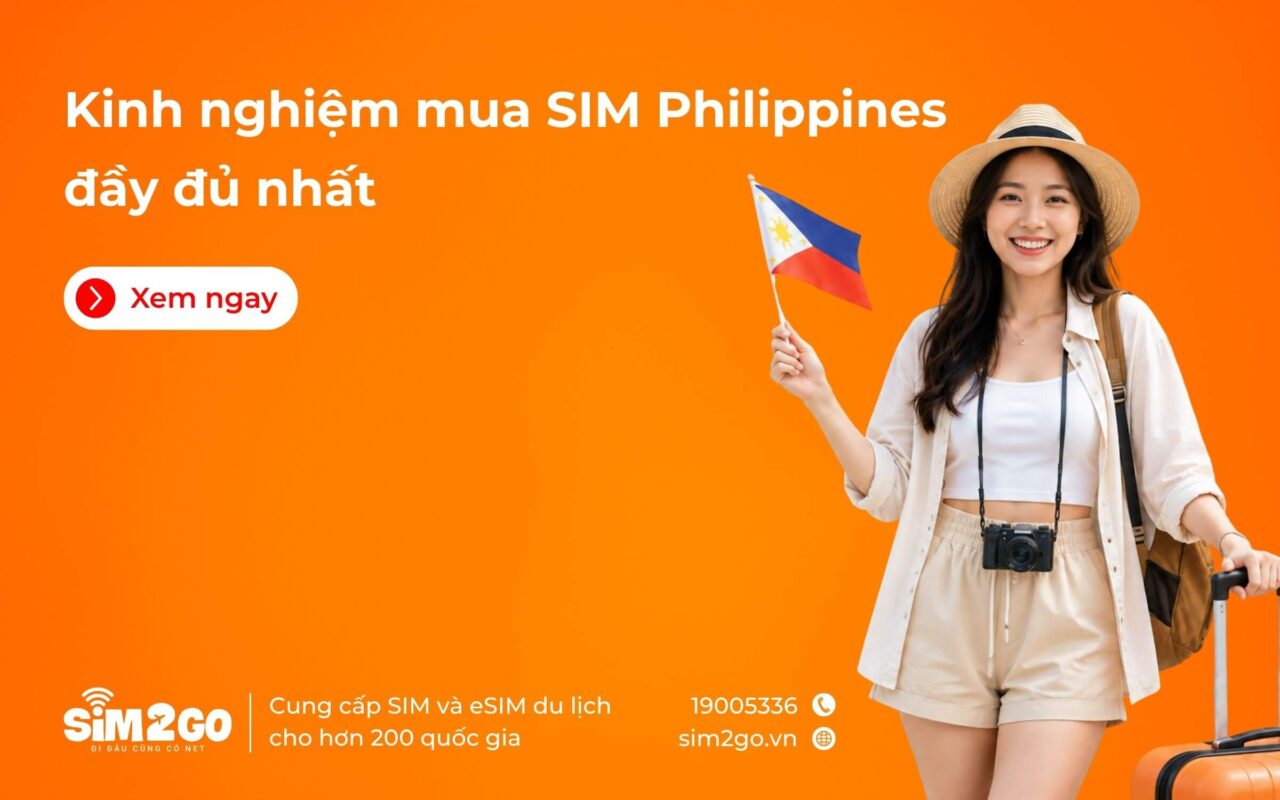 Kinh nghiệm mua SIM Philippines đầy đủ nhất